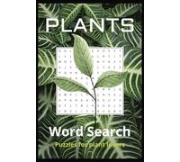 Plants Word Search Puzzle Book: Word Searches with Easy to Read Print about Plants, flowers, succulents, nature and More | 6X9 inches, 110 pages | 50+ ... Gift for Vacations, Holidays and Free Times