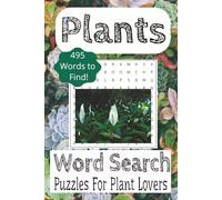 Plants Word Search Puzzles for Plant Lovers: Word Search Puzzle book about Plants, House Plants, Tropical Plants with easy to read print |6x9 Inches, ... Gifts for Plant Lovers and Free Time