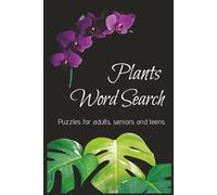 Plants Word Search: word search book about plants, herbs, botanicals and more | word find puzzles for adults, seniors, teens | 6 x 9 inches, 110 pages | gift for plant lovers