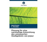 Planung für eine nachhaltige Entwicklung des ummauerten Stadtgebiets von Jaipur