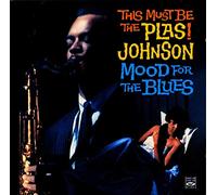 Plas Johnson - This Must Be The Plas / Mood For The Blues