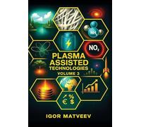 Igor Matveev Plasma Assisted Combustion, Gasification, and Po (Copertina rigida)