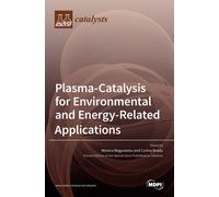 Plasma-Catalysis for Environmental and Energy-Related Applica (Copertina rigida)