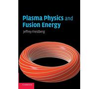 Plasma Physics and Fusion Energy