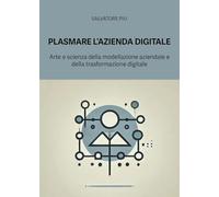 Plasmare l'azienda digitale
