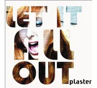 Plaster - Let It All Out