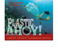 [(Plastic, Ahoy!: Investigating the Great Pacific Garbage Patch )] [Author: Patricia Newman] [Apr-2014]