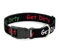 Plastic Clip Collar GET DIRTY Black/White/Blue/Green/Red Medium 11-16.5"