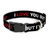 Plastic Clip Collar I LOVE YOU BUT I'VE CHOSEN DUBSTEP WIDE-Medium 16-23"