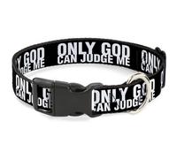 Plastic Clip Collar ONLY GOD CAN JUDGE ME Bold Black/White Large 15-24"