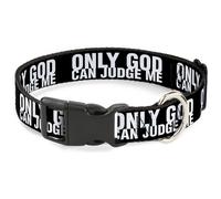 Plastic Clip Collar ONLY GOD CAN JUDGE ME Bold Black/White WIDE-Small 13-17"