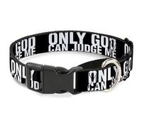 Plastic Martingale Collar ONLY GOD CAN JUDGE ME Bold Black/White Large 15-26"