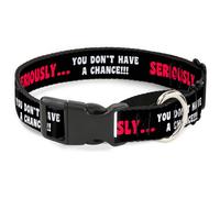 Plastic Martingale Collar SERIOUSLY…YOU DON'T HAVE A CHANCE Black/Red/White WIDE