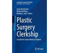 Plastic Surgery Clerkship: A Guide for Senior Medical Students