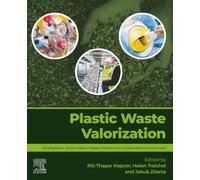 Plastic Waste Valorization: Strategies to Tackle Plastic Waste Pollution for Sustainable Environment