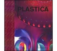 Plastica. Materiali per l'architettura contemporanea
