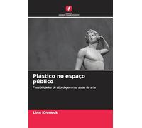 Plástico no espaço público: Possibilidades de abordagem nas aulas de arte