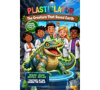 PLASTIGLATOR: The creature that saved earth