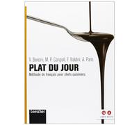 Plat du jour. Méthode de français pour chefs cuisiniers. Per le Scuole superiori. Con espansione online [Lingua francese]