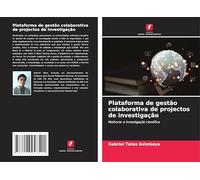 Plataforma de gestão colaborativa de projectos de investigação: Melhorar a investigação científica