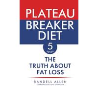 Plateau Breaker Diet: The Truth About Fat Loss