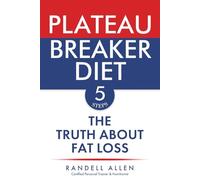 Plateau Breaker Diet: The Truth About Fat Loss