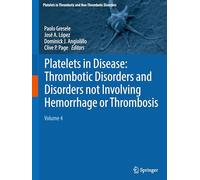 Platelets in Disease: Thrombotic Disorders and Disorders Not Involving Hemorrhage or Thrombosis