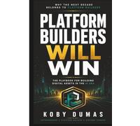 Platform Builders Will Win: Why the Next Decade Belongs to Platform Builders