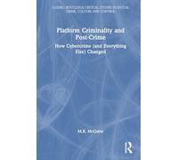 Platform Criminality and Post-Crime: How Cybercrime (and Everything Else) Changed