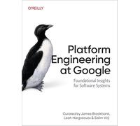 Platform Engineering at Google: Foundational Insights for Software Systems