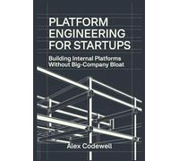 Platform Engineering for Startups Building Internal Platforms Without Big-Company Bloat