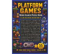 Platform Games Word Search Puzzle Book: 55 Themed Puzzles with Inspiring Quotes for Relaxing Brain Fun, Classic & Modern Platform Gaming Challenges, Great Gift for Retro Gamers and Video Game Fans