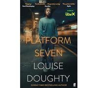 Platform Seven: From the writer of BBC smash hit drama 'Crossfire'