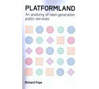 Platformland: An Anatomy of Next-generation Public Services