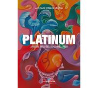 Platinum. Artisti e poeti del terzo millennio - [Libritalia.net]
