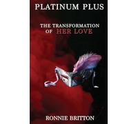 Platinum Plus: Transformation of Her Love