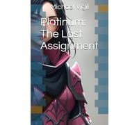 Platinum: The Last Assignment