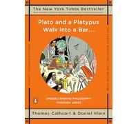 Daniel Klein Thomas Cathca Plato and a Platypus Walk into a Bar . . (Tascabile)