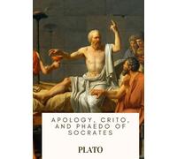 Plato Apology, Crito, and Phaedo of Socrates (Tascabile)