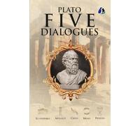 Plato: Five Dialogues: Euthyphro, Apology, Crito, Meno, Phaedo