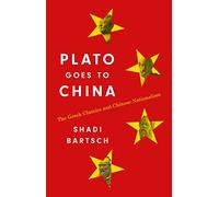 Shadi Bartsch Plato Goes to China (Copertina rigida)