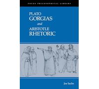 Plato: Gorgias and Aristotle: Rhetoric