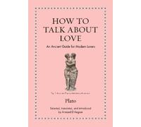 Plato How to Talk about Love (Copertina rigida)