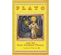 PLATO LIGHT OF THE MIND and the Four Cardinal Virtues