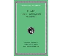 Plato Lysis. Symposium. Phaedrus (Copertina rigida) Loeb Classical Library