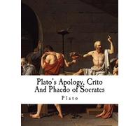 Plato Plato's Apology, Crito and Phaedo of Socrates (Tascabile)