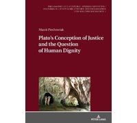 Plato’s Conception of Justice and the Question of Human Digni (Copertina rigida)