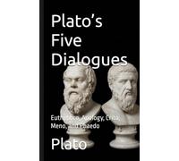 Plato’s Five Dialogues: Euthyphro, Apology, Crito, Meno, and Phaedo