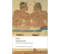 Plato Symposium (Tascabile) Oxford World's Classics