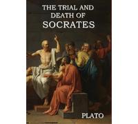 Plato The Trial and Death of Socrates (Copertina rigida)